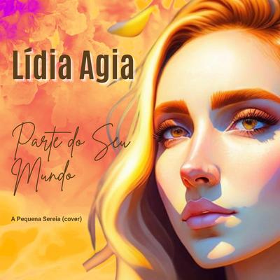 Parte do seu mundo By Lídia Agia's cover