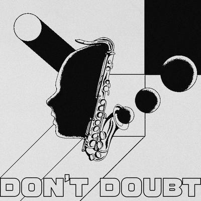 Don't Doubt (Slowed + Reverb)'s cover