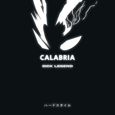 CALABRIA HARDSTYLE By SICK LEGEND's cover