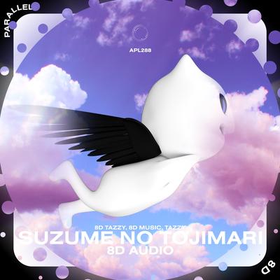 Suzume No Tojimari (English Version) - 8D Audio By (((()))), surround., Tazzy's cover