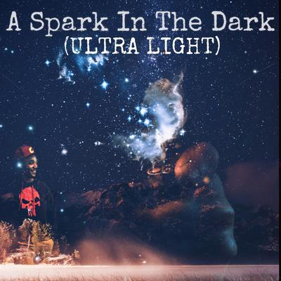 A Spark In The Dark (ULTRA LIGHT)'s cover