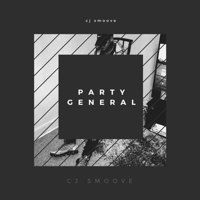 Party General By Cj Smoove's cover