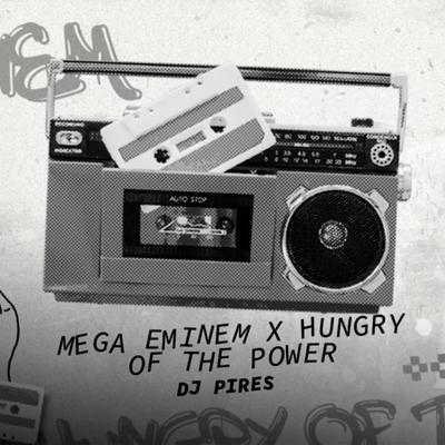 MEGA HUNGRY OF POWER By DJ Pires's cover