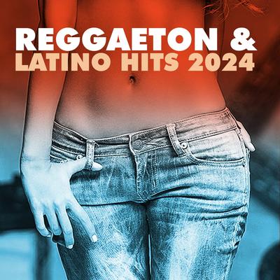 REGGAETON & LATINO HITS 2024's cover