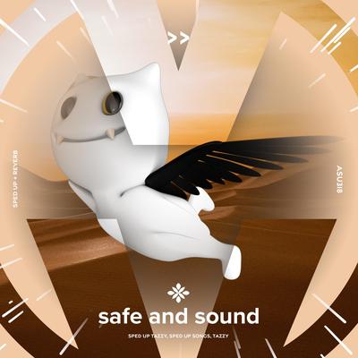 safe and sound - sped up + reverb By sped up + reverb tazzy, sped up songs, Tazzy's cover