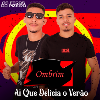 Ombrim (Ai Que Delícia o Verão) By Os Feras do Pizeiro's cover