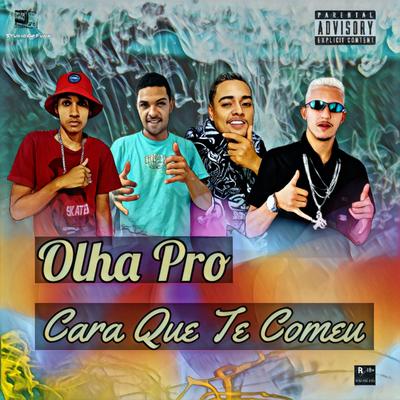 Olha pro Cara Que Te Comeu's cover