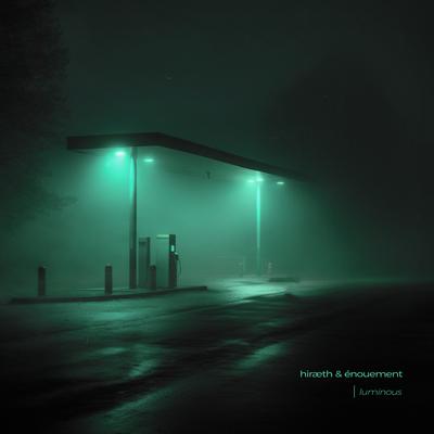 luminous By hiræth, énouement's cover