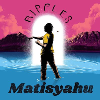 Ripples By Matisyahu's cover