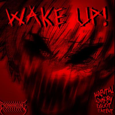 WAKE UP! By PHONK ジ AROUND's cover