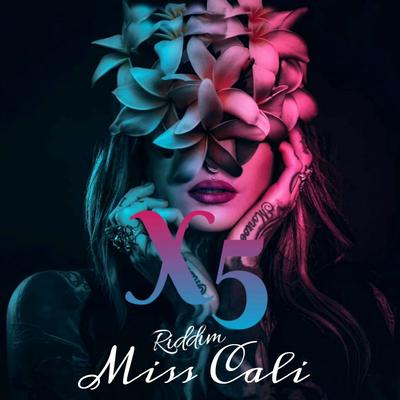 Show Me (X5 Riddim) By Miss Cali's cover