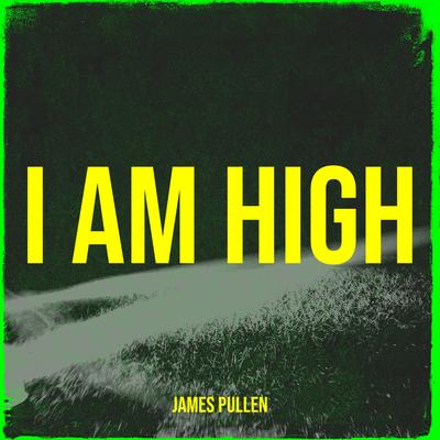 I Am High's cover