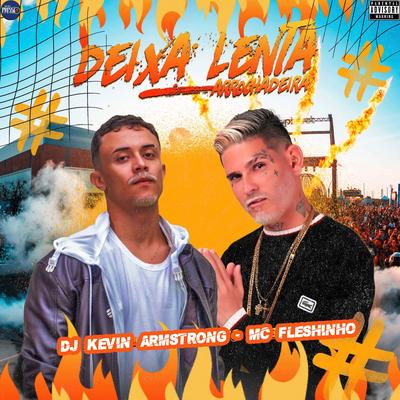 Deixa Lenta Arrochadeira By Dj Kevin Oficial, Mc Fleshinho's cover