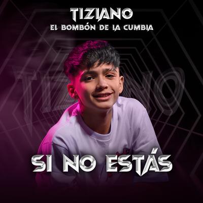 Tiziano El Bombón de la Cumbia's cover