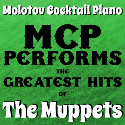 MCP Performs the Greatest Hits of The Muppets's cover