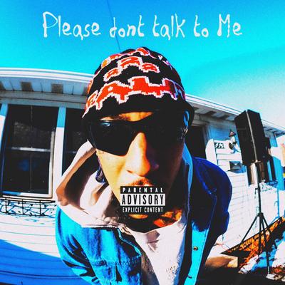 Please Dont Talk To Me's cover