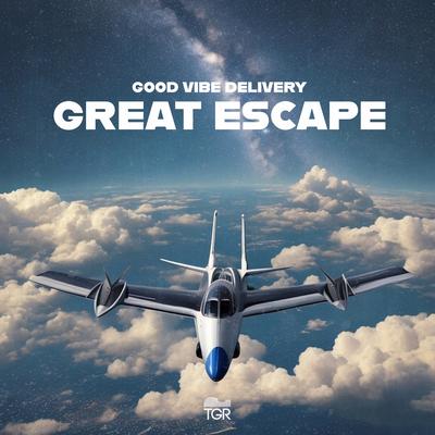 Great Escape By Good Vibe Delivery's cover