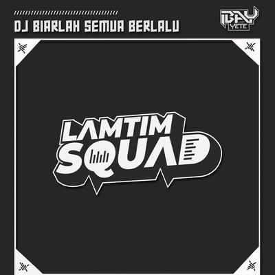 DJ Biarlah Semua Berlalu (Remix)'s cover