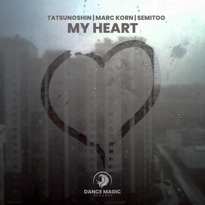 My Heart By Tatsunoshin, Marc Korn, Semitoo's cover