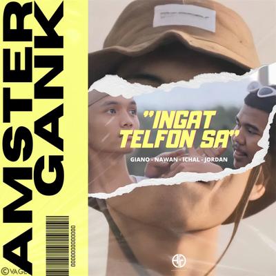 Ingat Telfon Sa By Amster Gank's cover