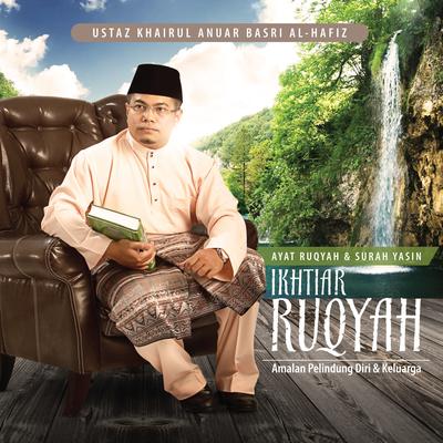 Ayat Ruqyah & Surah Yasin, Ikhtiar Ruqyah, Amalan Pelindung Diri & Keluarga's cover