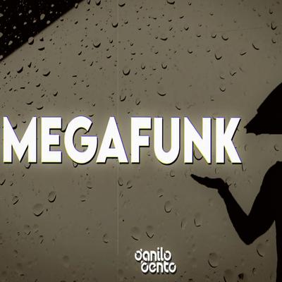 Mega Funk 3.0 By SÓ MEGA FUNK, DJ Danilo Bento's cover