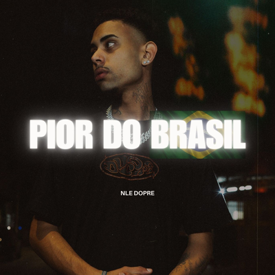 Pior do Brasil By Nle Doprê, Knouk's cover