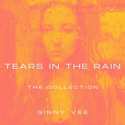Tears in the Rain By Ginny Vee's cover