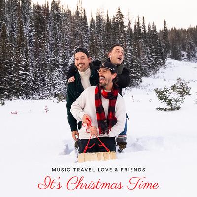 It's Christmas Time By Music Travel Love, Dave Moffatt, Francis Greg, Anthony Uy's cover