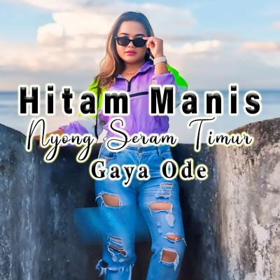 HITAM MANIS NYONG SERAM TIMUR's cover