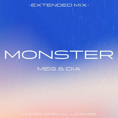 Monster (Extended Mix) By Meg & Dia's cover
