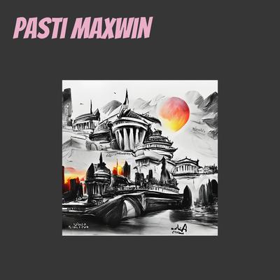 Pasti Maxwin (Remix)'s cover