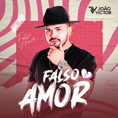 Falso Amor By João Victor's cover