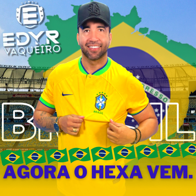 Agora o Hexa Vem By Edyr Vaqueiro's cover