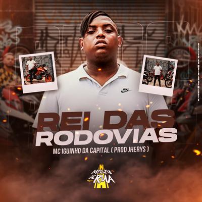 Rei das Rodovia By MC Iguinho da Capital, Jherys's cover