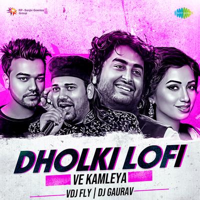 Ve Kamleya - Dholki Lofi's cover