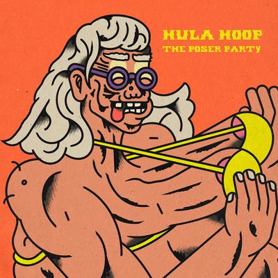 Hula Hoop By The Poser Party's cover