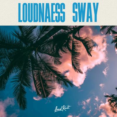 Sway By LoudNæss's cover