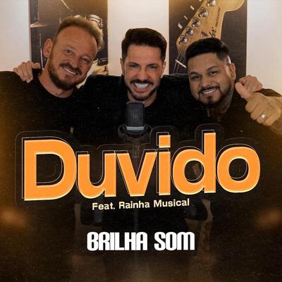 Duvido (feat. Rainha Musical) By Brilha Som, Rainha Musical's cover