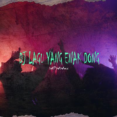 Dj Lagu Yang Enak Dong (Remix)'s cover