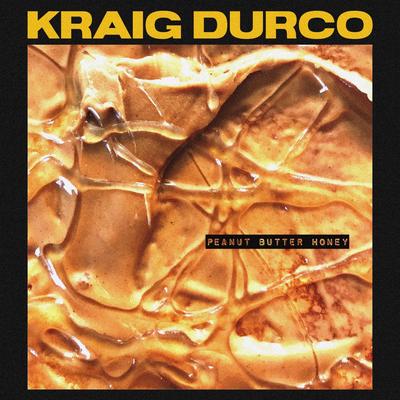 Peanut Butter Honey By Kraig Durco's cover