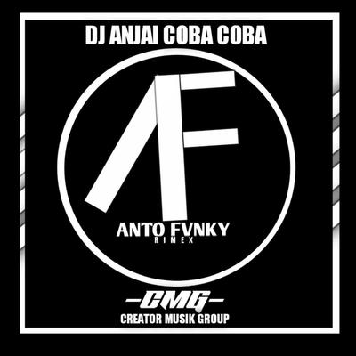 DJ ANJAI COBA COBA (INS)'s cover