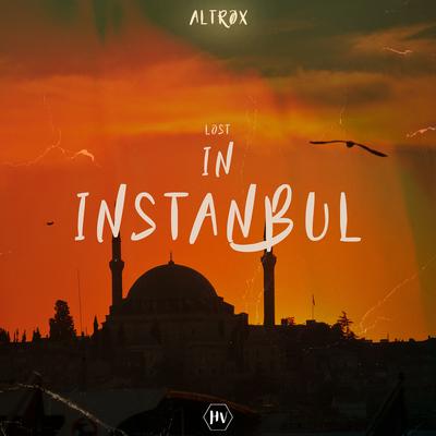 Lost in Istanbul By Altrøx's cover