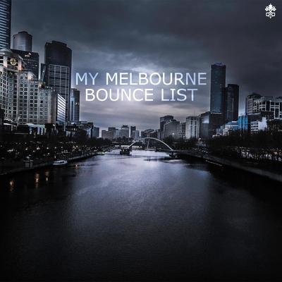 My Melbourne Bounce List's cover