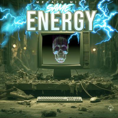 Same Energy By Menace Mike's cover