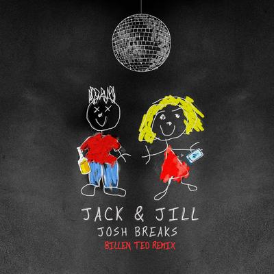 Jack and Jill (Billen Ted Remix)'s cover