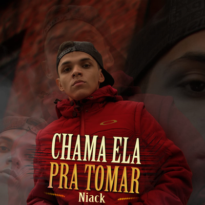Chama Ela Pra Tomar By Niack's cover