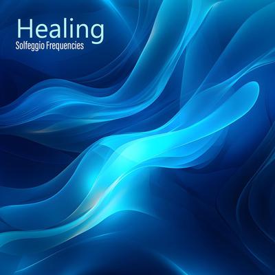 Healing Solfeggio Frequencies: 174,285,396,417,432,528,639,741,777, 888, 852,963 Hz's cover