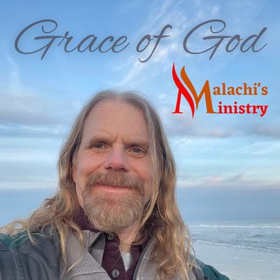 Grace of God By Malachi's Ministry's cover