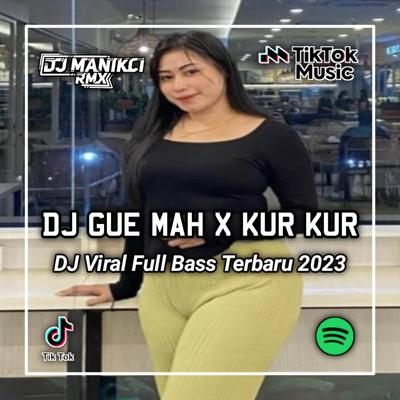 DJ GUE MAH GITU ORANGNYA X KUR KUR KOPLO's cover